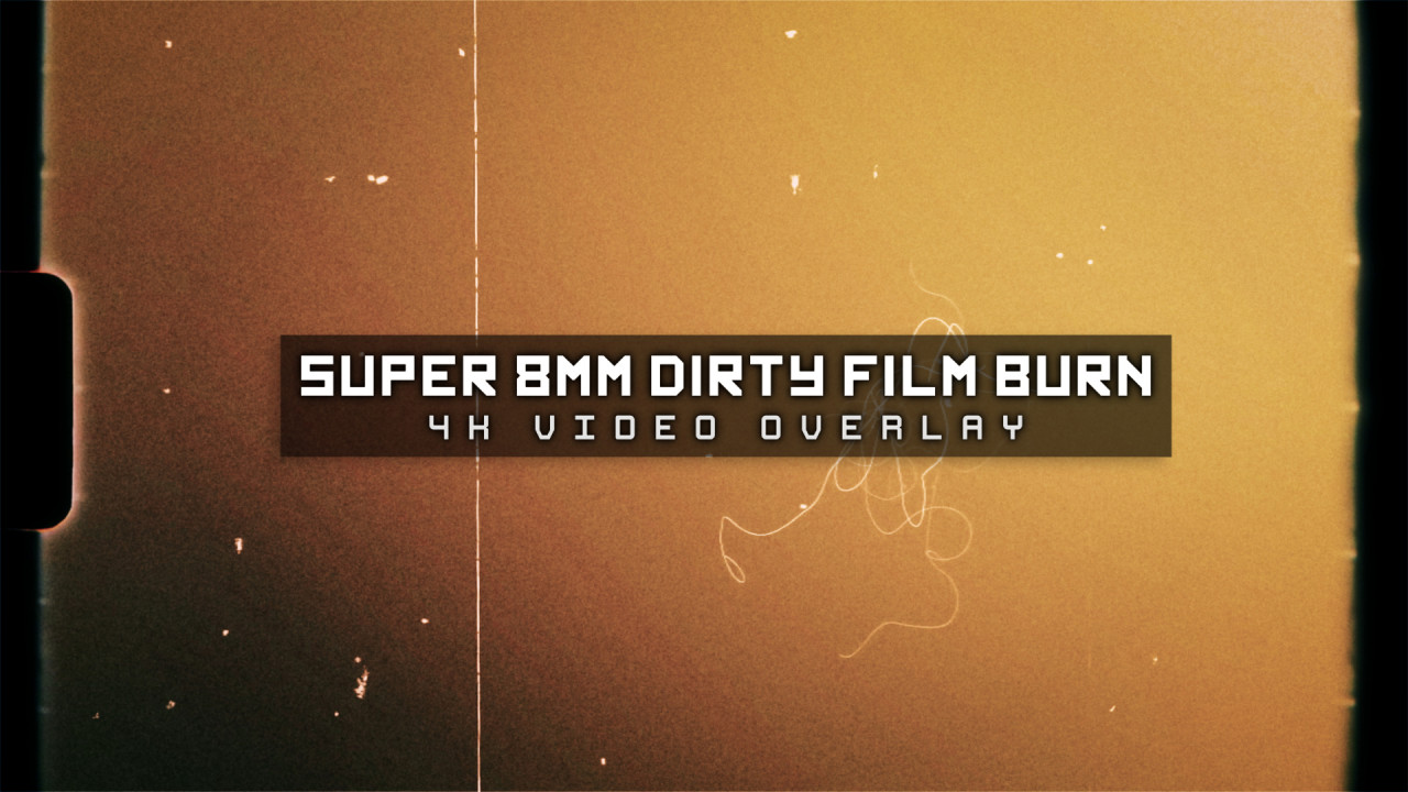 4K ProRes 422 烧伤、划痕、凹痕和纹理的老式超8mm胶卷 Super 8mm Dirty Film Burn – DUNEFILM