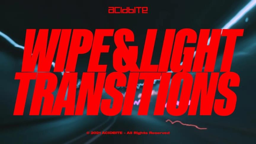 Acidbite 抽象视觉美感城市延时灯光擦拭转场+音效 WIPE & LIGHT TRANSITIONS（4525）沙丘影像中心